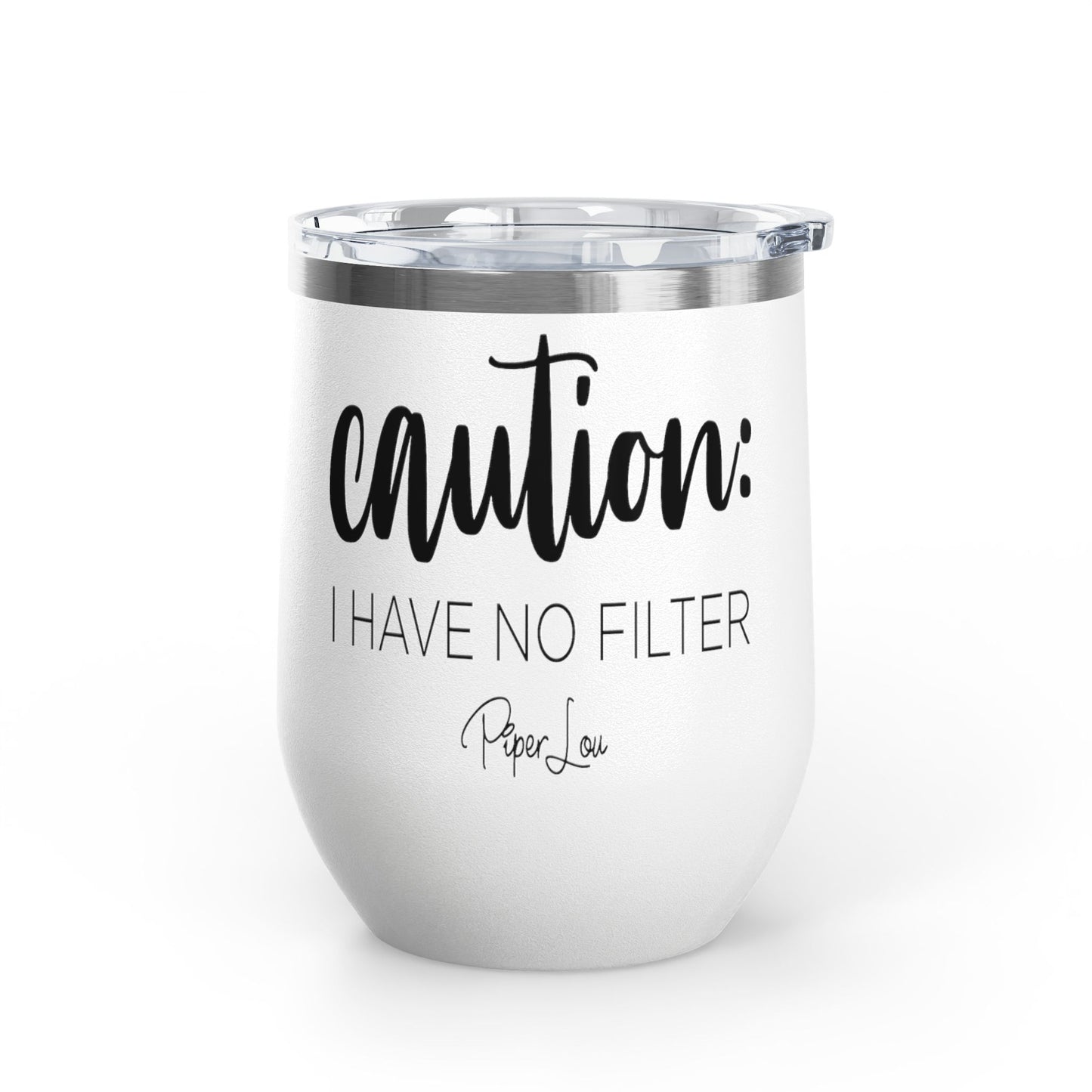 Caution: I Have No Filter 12oz Premium Insulated Tumbler