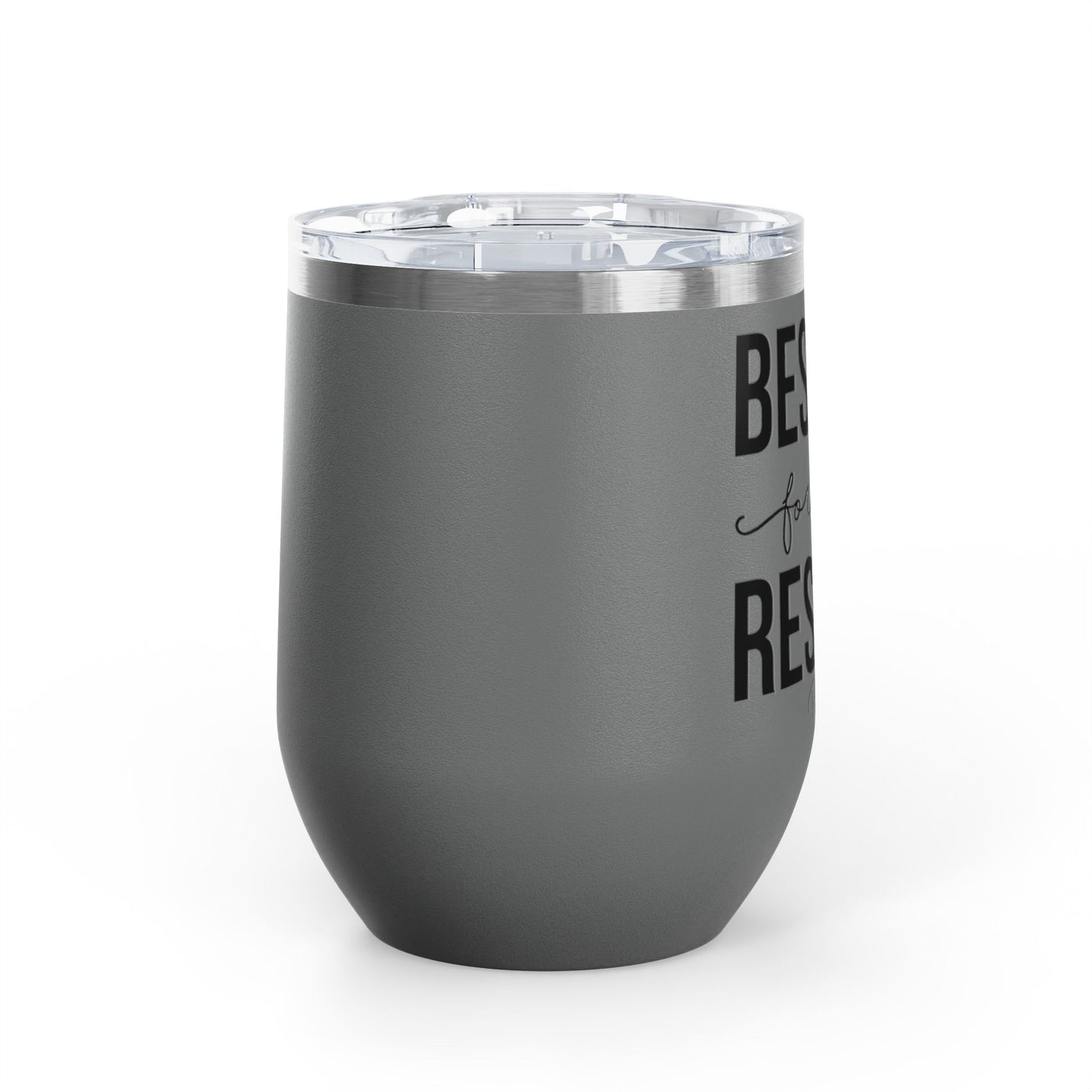 Besties For The Resties 12oz Premium Insulated Tumbler