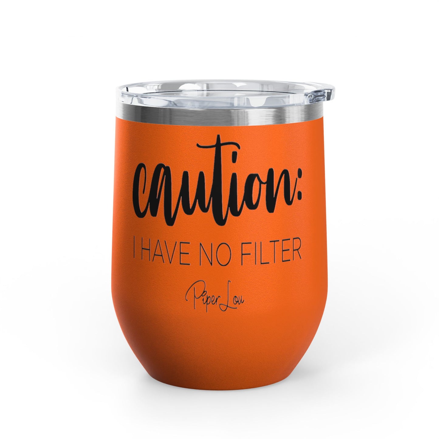 Caution: I Have No Filter 12oz Premium Insulated Tumbler