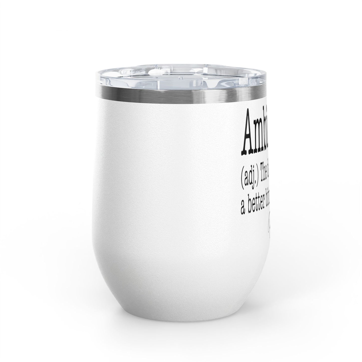 Ambitchous Definition 12oz Premium Insulated Tumbler