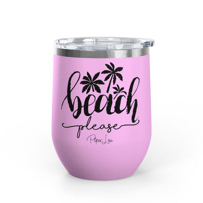 Beach Please 12oz Premium Insulated Tumbler