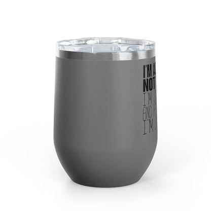 I'm Actually Not Funny...... 12oz Premium Insulated Tumbler