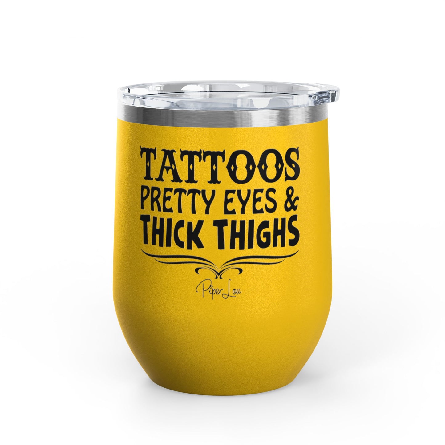 Tattoos Pretty Eyes & Thick Thighs 12oz Premium Insulated Tumbler