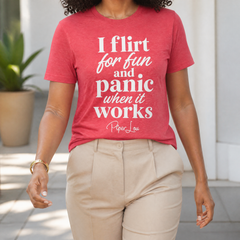 I Flirt For Fun And Panic When It Works Classic Tee — lifestyle hero