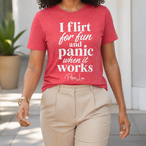 I Flirt For Fun And Panic When It Works Classic Tee — lifestyle hero