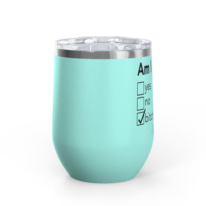 Am I Drunk Checklist 12oz Premium Insulated Tumbler