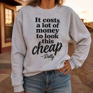 It Costs A Lot Of Money To Look This Cheap Graphic Crewneck Sweatshirt — lifestyle hero