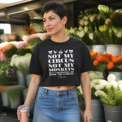 Not My Circus Not My Monkeys Cropped Boxy Tee — lifestyle hero