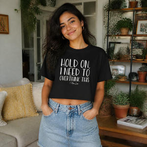 Hold On I Need To Overthink This Cropped Boxy Tee — lifestyle hero