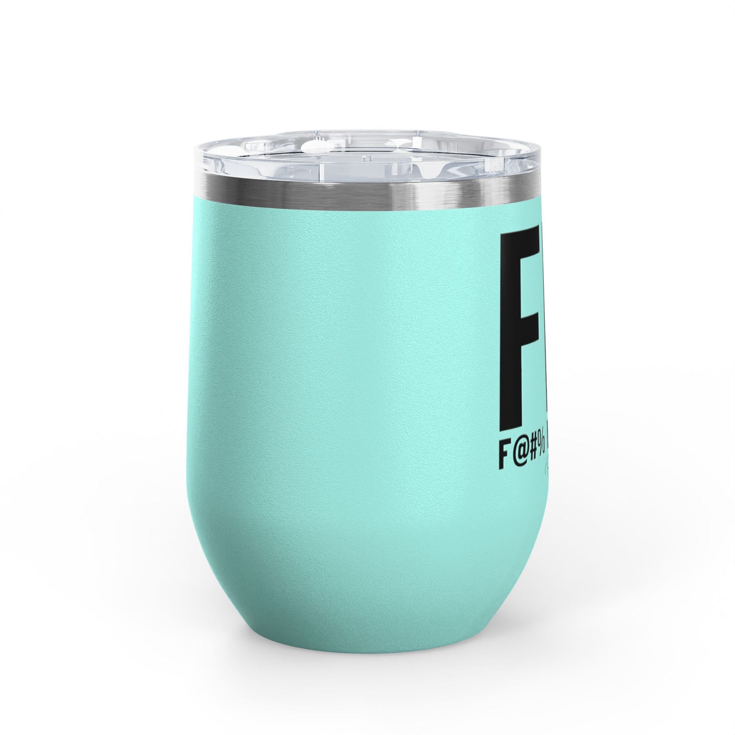 Fit F@#% I'm Tired 12oz Premium Insulated Tumbler