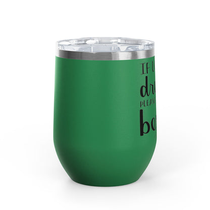 If Lost Or Drunk Return To Besite 12oz Premium Insulated Tumbler