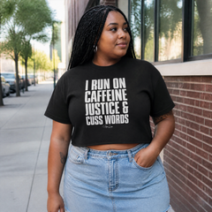 I Run On Caffeine Justice And Cuss Words Cropped Boxy Tee — lifestyle hero