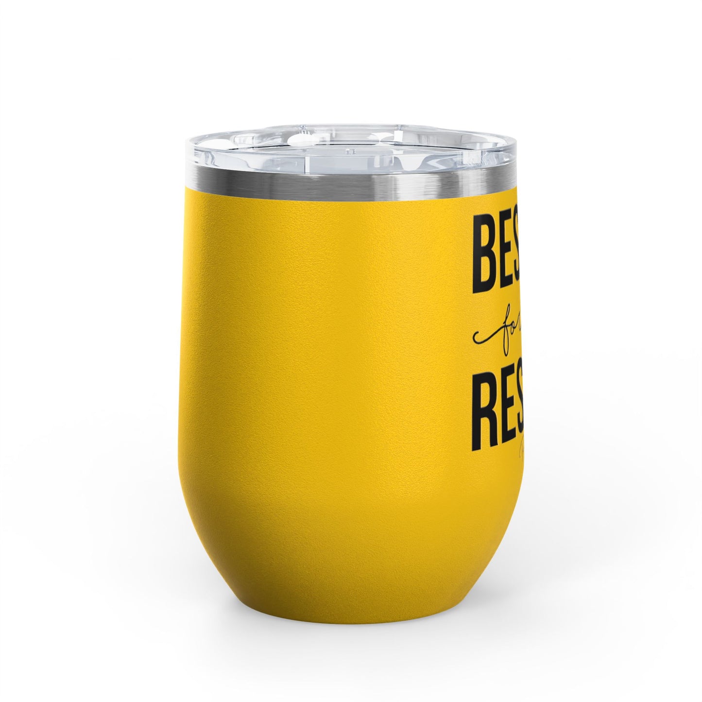 Besties For The Resties 12oz Premium Insulated Tumbler