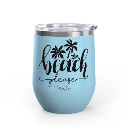 Beach Please 12oz Premium Insulated Tumbler