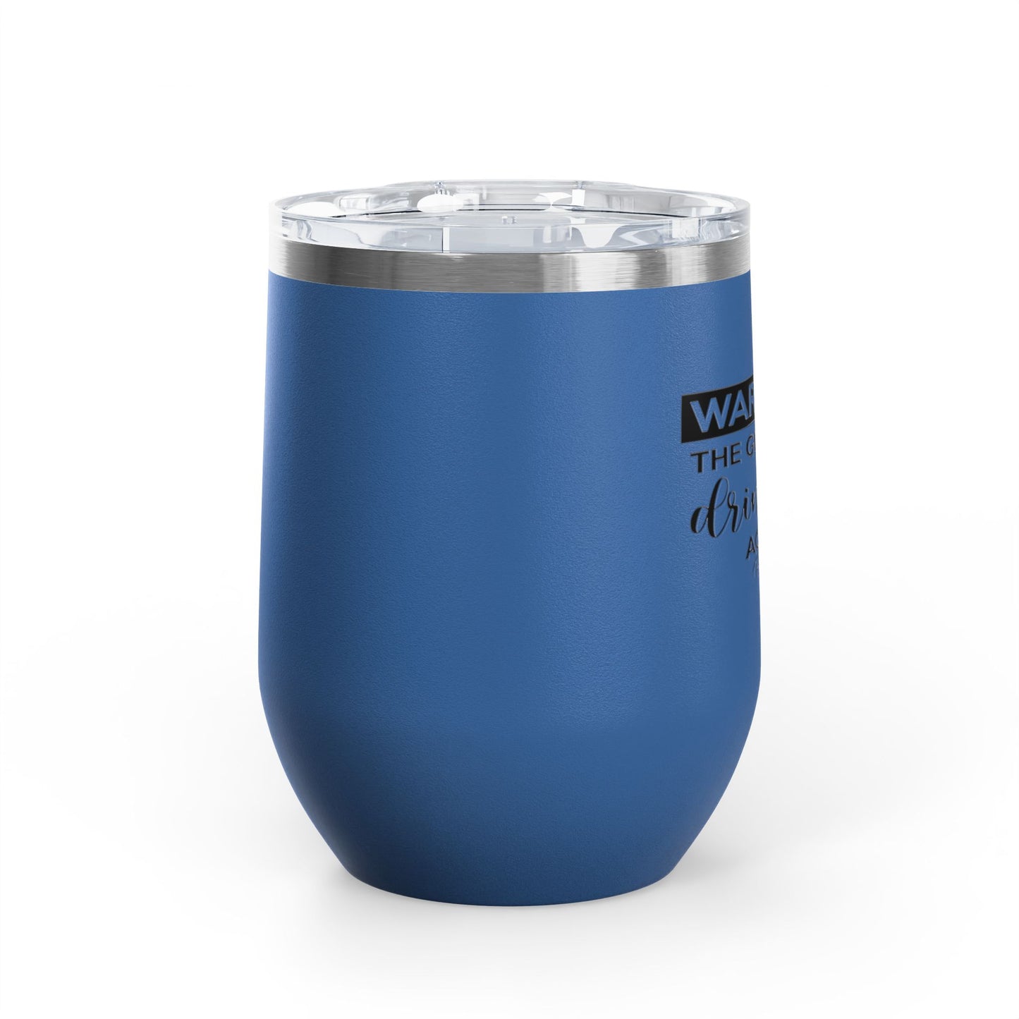 Warning! The Girls Are Drinking Again 12oz Premium Insulated Tumbler