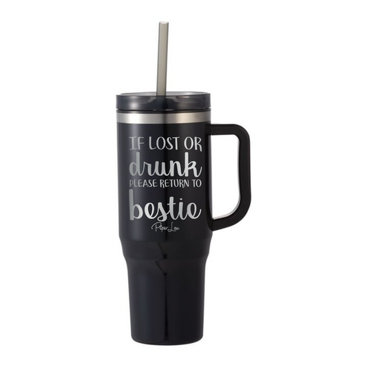 If Lost Or Drunk Return To Bestie - 40oz Traveler Lite Tumbler + Straw