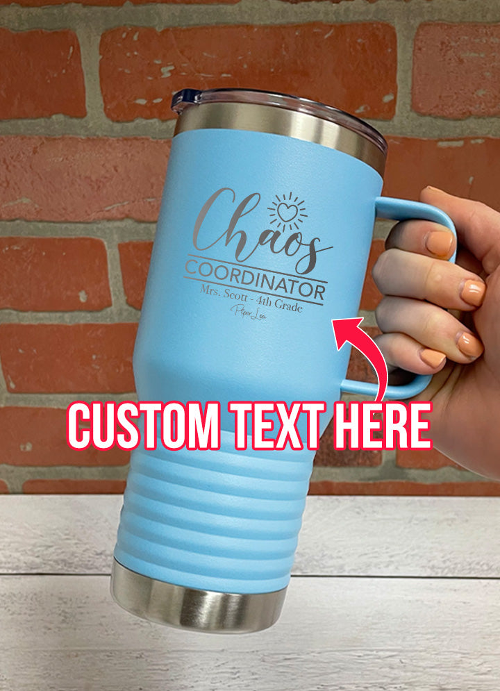 Chaos Coordinator (CUSTOM) Travel Mug