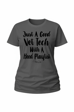 Just A Good Vet Tech With A Hood Playlist - Classic Tee