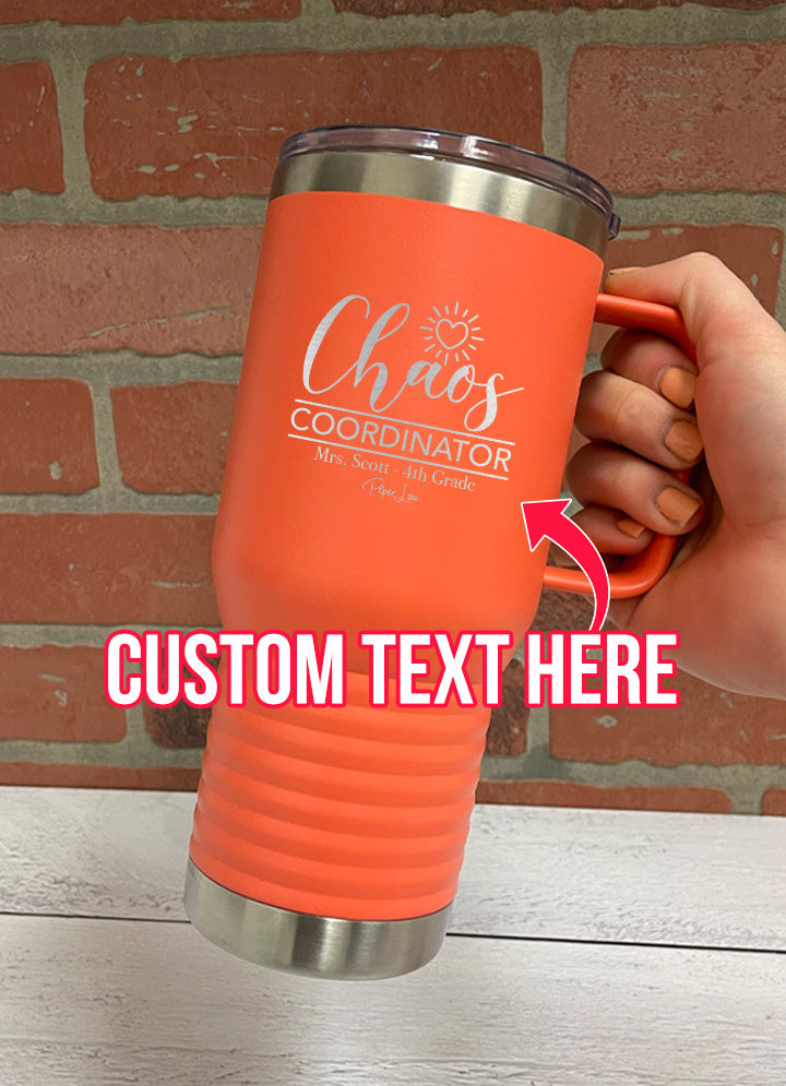 Chaos Coordinator (CUSTOM) Travel Mug