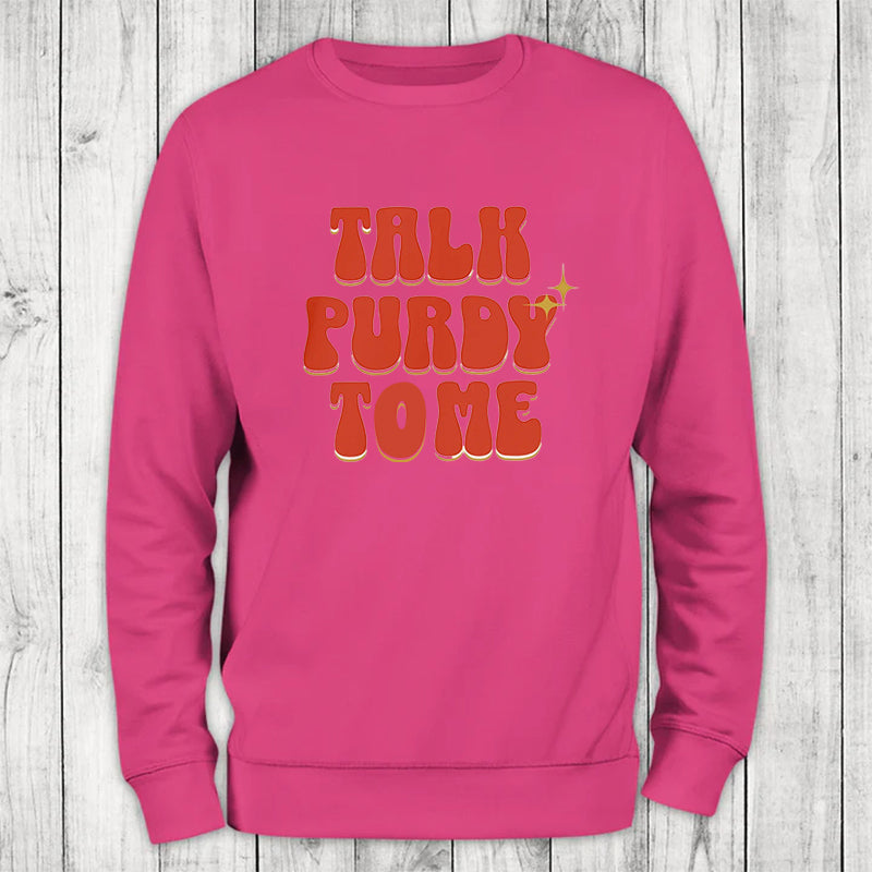 Talk Purdy To Me Crewneck Sweatshirt