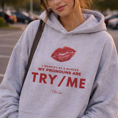 My Pronouns Are Try Me Graphic Hoodie