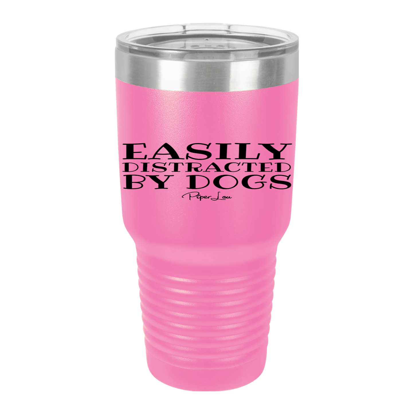 Easily Distracted By Dogs - 30oz Premium Insulated Tumbler
