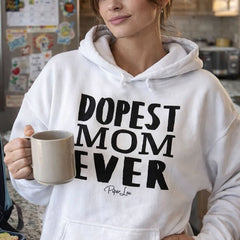 Dopest Mom Ever - Graphic Hoodie