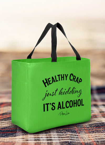 Healthy Crap Just Kidding Its Alcohol Tote Bags