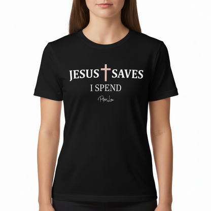 Jesus Saves I Spend Graphic Tee
