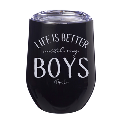 $15 Mother's Day Collection | Life Is Better With My Boys 12oz Stemless Wine Cup
