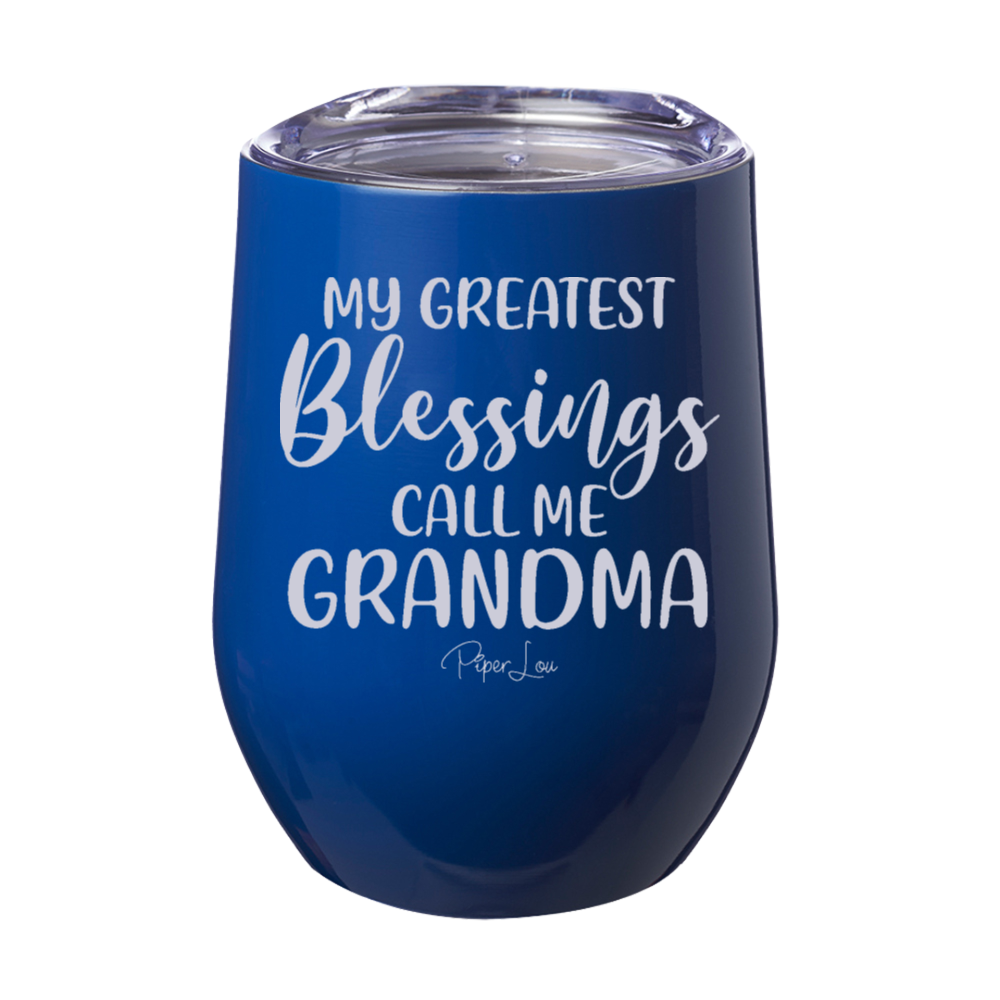 $15 Mother's Day Collection | My Greatest Blessings Call Me Grandma Laser Etched Tumbler