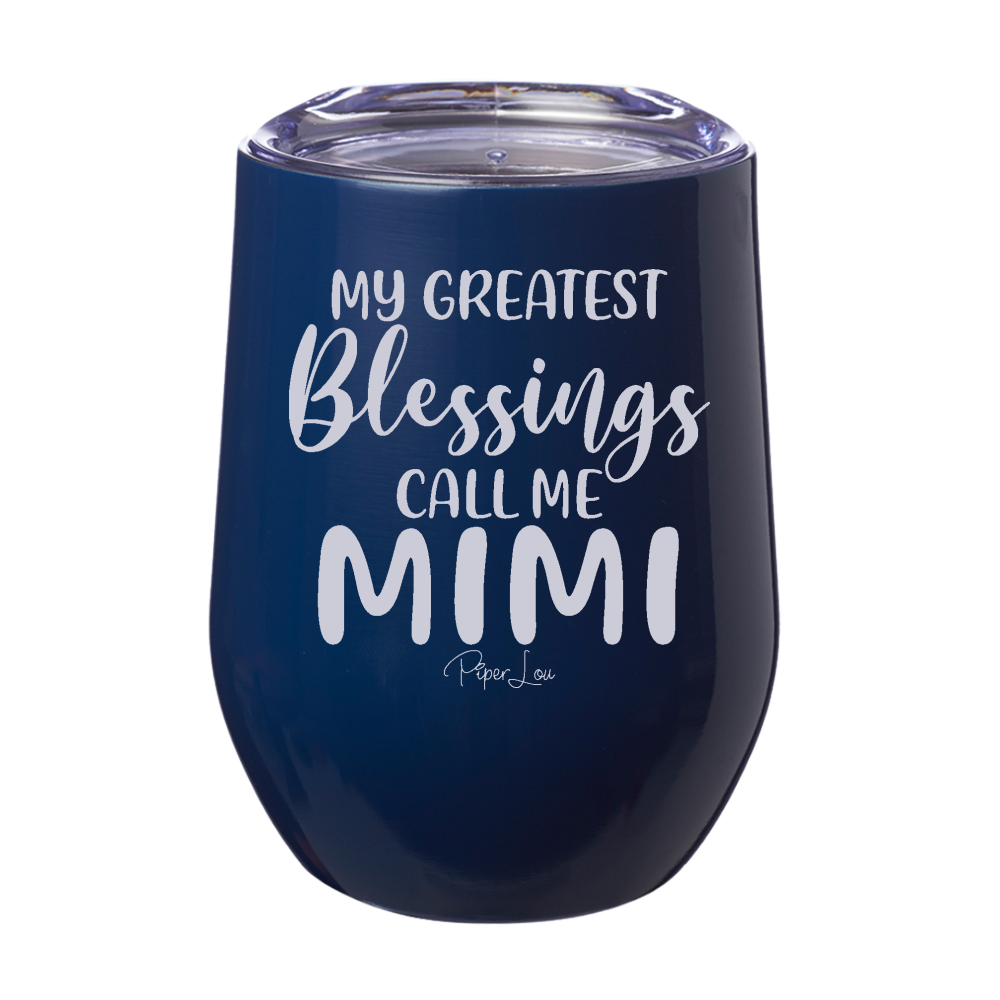 $15 Mother's Day Collection | My Greatest Blessings Call Me Mimi 12oz Stemless Wine Cup