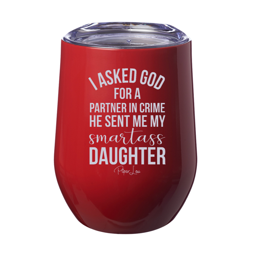 $15 Mother's Day Collection | My Smartass Daughter Laser Etched Tumbler
