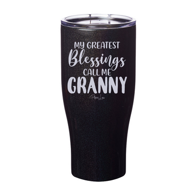 $15 Mother's Day Collection | My Greatest Blessings Call Me Granny Laser Etched Tumbler