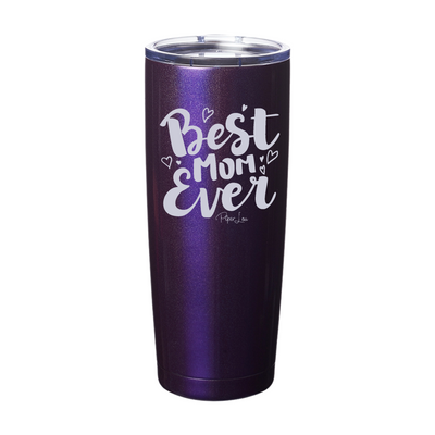 $15 Mother's Day Collection | Best Mom Ever Laser Etched Tumbler