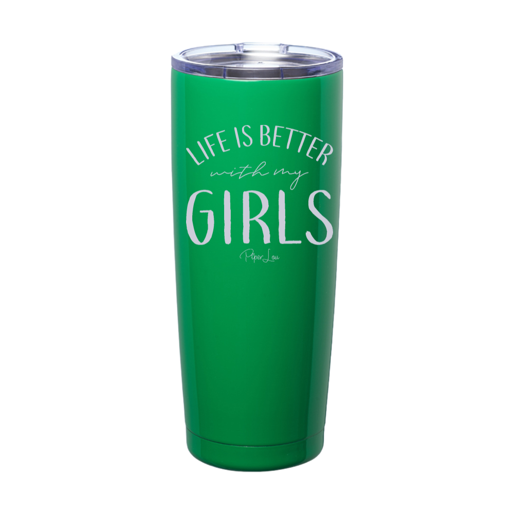 $12 Summer | Life Is Better With My Girls Laser Etched Tumbler