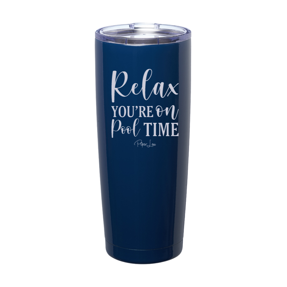 Beach Sale | Relax You're On Pool Time Laser Etched Tumbler
