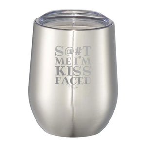 S@#t Me I'm Kiss Faced 12oz Wine Tumbler