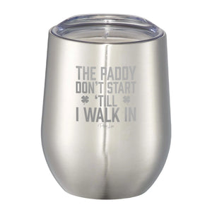 The Paddy Don't Start 12oz Wine Tumbler
