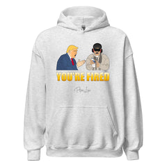 You're Fired - Graphic Hoodie