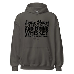 Some Moms Cuss Too Much And Drink Whiskey - Graphic Hoodie