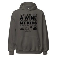 I'm Looking For A Wine That Pairs Well With My Kids Being Home - Graphic Hoodie