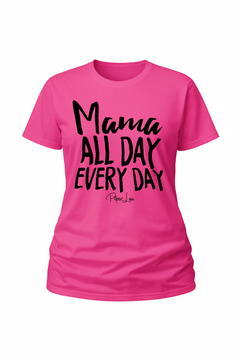 Mama All Day - Classic Tee