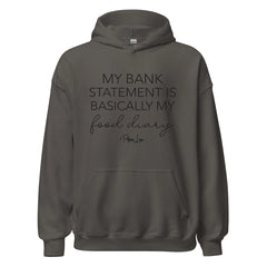 My Bank Statement Is Basically My Food Diary - Graphic Hoodie
