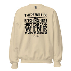 There Will Be No Bitching Here - Crewneck Sweatshirt