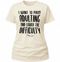 Pause Adulting Lower Difficulty - Classic Tee