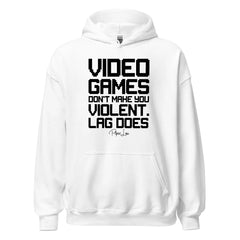 Video Games Don't Make You Violent - Graphic Hoodie