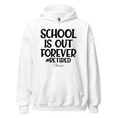 School Is Out Forever - Graphic Hoodie