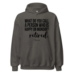 What Do You Call A Person Who Is Happy On Monday - Graphic Hoodie