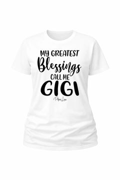 My Greatest Blessings Call Me Gigi - Classic Tee